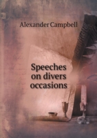 Speeches on divers occasions