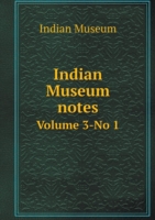 Indian Museum notes Volume 3-No 1