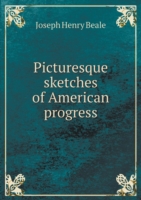 Picturesque sketches of American progress