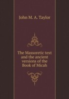 Massoretic text and the ancient versions of the Book of Micah