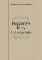 Foggerty's fairy And other tales