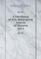 handbook of the destructive insects of Victoria Part 2