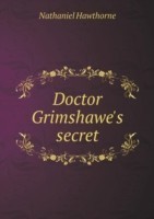 Doctor Grimshawe's secret