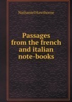 Passages from the french and italian note-books