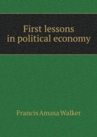 First lessons in political economy