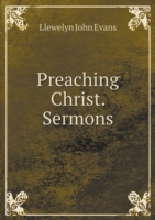 Preaching Christ. Sermons