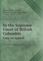 In the Supreme Court of British Columbia Case on appeal