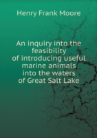inquiry into the feasibility of introducing useful marine animals into the waters of Great Salt Lake