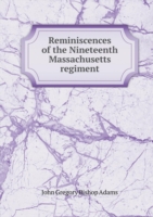 Reminiscences of the Nineteenth Massachusetts regiment