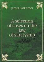 selection of cases on the law of suretyship