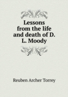 Lessons from the life and death of D. L. Moody