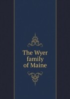 Wyer family of Maine