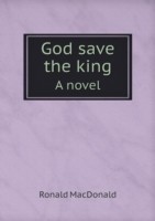 God save the king A novel