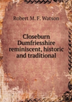 Closeburn Dumfriesshire reminiscent, historic and traditional