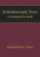 Kaleidoscopic lives A companion book