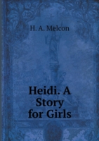 Heidi. A Story for Girls