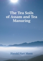 Tea Soils of Assam and Tea Manuring