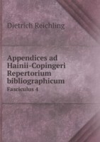 Appendices ad Hainii-Copingeri Repertorium bibliographicum Fasciculus 4