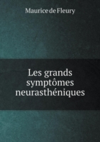 Les grands symptomes neurastheniques