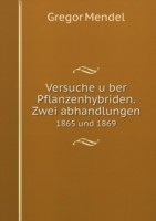 Versuche u&#776;ber Pflanzenhybriden. Zwei abhandlungen 1865 und 1869
