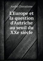 L'Europe et la question d'Autriche au seuil du XXe siecle