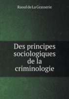 Des principes sociologiques de la criminologie