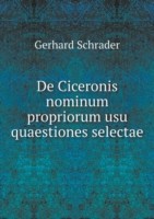 De Ciceronis nominum propriorum usu quaestiones selectae