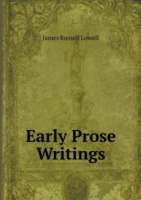 Early Prose Writings