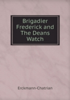 Brigadier Frederick and The Deans&#787; Watch