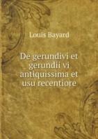 De gerundivi et gerundii vi antiquissima et usu recentiore