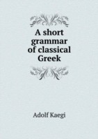 short grammar of classical Greek