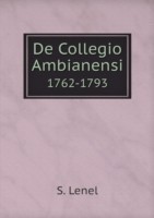 De Collegio Ambianensi 1762-1793