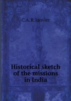 Historical sketch of the missions in India