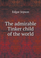 admirable Tinker child of the world