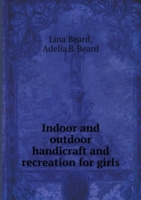 Indoor and outdoor handicraft and recreation for girls