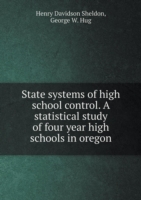 State systems of high school control. A statistical study of four year high schools in oregon