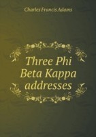 Three Phi Beta Kappa addresses