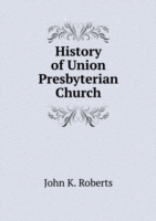 History of Union Presbyterian Church