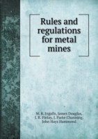Rules and regulations for metal mines