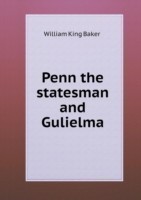 Penn the statesman and Gulielma