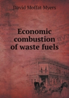 Economic combustion of waste fuels