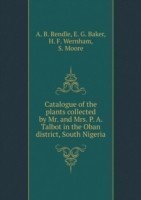 Catalogue of the plants collected by Mr. and Mrs. P. A. Talbot in the Oban district, South Nigeria