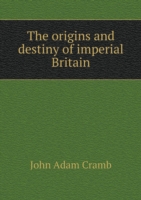 origins and destiny of imperial Britain