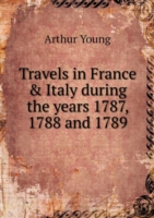 Travels in France & Italy during the years 1787, 1788 and 1789