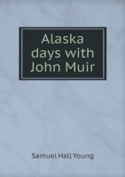 Alaska days with John Muir