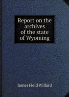 Report on the archives of the state of Wyoming