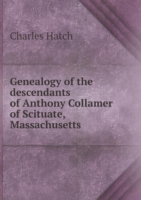 Genealogy of the descendants of Anthony Collamer of Scituate, Massachusetts