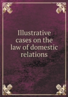 Illustrative cases on the law of domestic relations