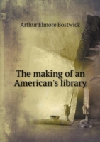 making of an American's library