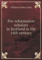 Pre-reformation scholars in Scotland in the 16th century